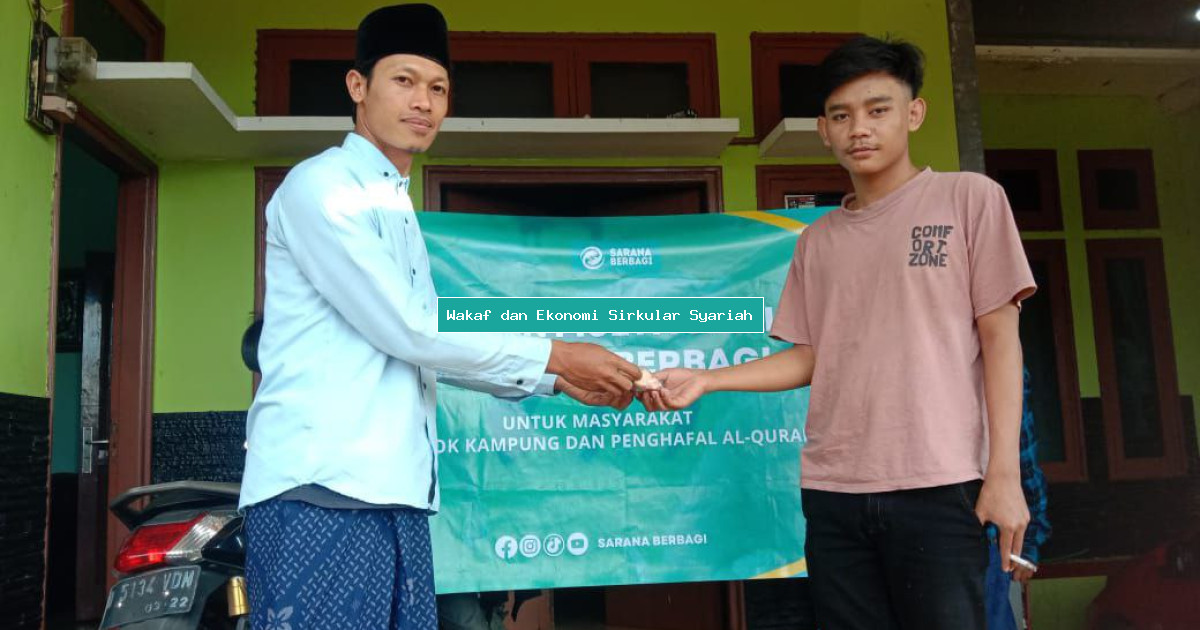 Wakaf dan Ekonomi Sirkular Syariah